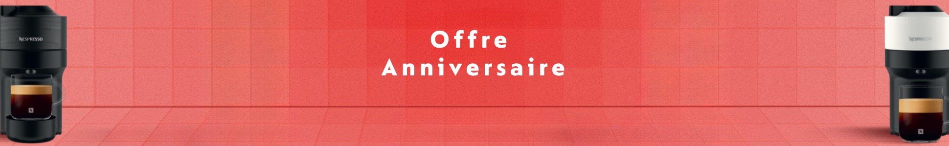 Offre anniversaire